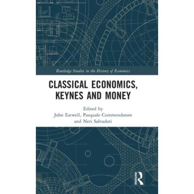按需印刷TF Classical Economics, Keynes and Money[9780367615703]