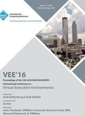 按需印刷不退不换VEE 16 12th ACM SIGPLAN/SIGOPS International Conference on Virtual Execution Environments[9781450344746]