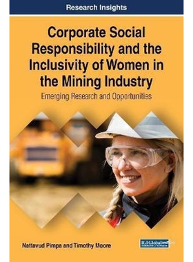 按需印刷Corporate Social Responsibility and the Inclusivity of Women in the Mining Industry[9781522538110]