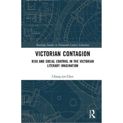 按需印刷Victorian Contagion:Risk and Social Control in the Victorian Literary Imagination[9780367360641]