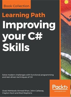 预订Improving your C# Skills:Solve modern challenges with functional programming and test-driven techniques of C#