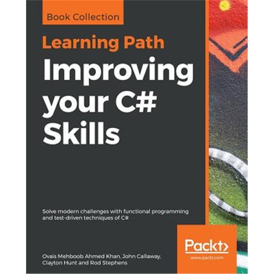 预订Improving your C# Skills:Solve modern challenges with functional programming and test-driven techniques of C#