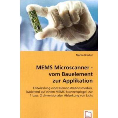 预订【德语】 MEMS Microscanner - vom Bauelement zur Applikation:Entwicklung eines Demonstrations