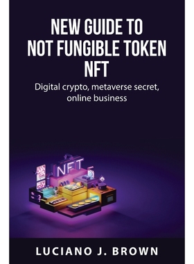 按需印刷New guide to Not fungible token NFT[9781837550463]