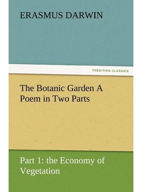 按需印刷The Botanic Garden a Poem in Two Parts. Part 1[9783842471948]