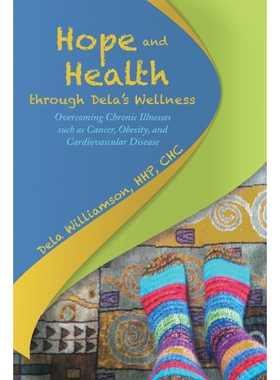 按需印刷不退不换Hope and Health through Dela's Wellness[9781483421247]