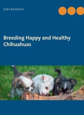 按需印刷不退不换Breeding Happy and Healthy Chihuahuas[9789523189836]