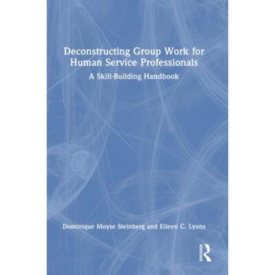 按需印刷TF Deconstructing Group Work for Human Service Professionals[9780367433802]