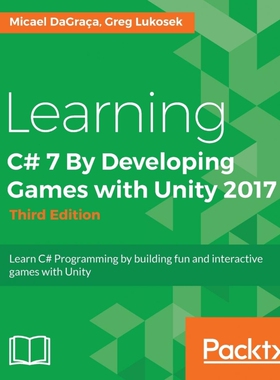 按需印刷不退不换Learning C# 7 By Developing Games with Unity 2017[9781788478922]