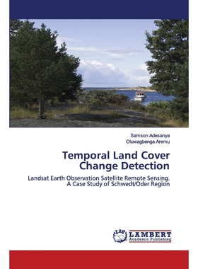 按需印刷不退不换Temporal Land Cover Change Detection[9786200304377]