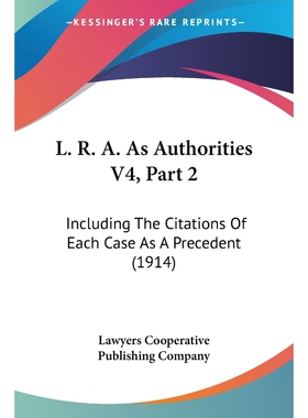 按需印刷不退不换L. R. A. As Authorities V4, Part 2[9781160715010]