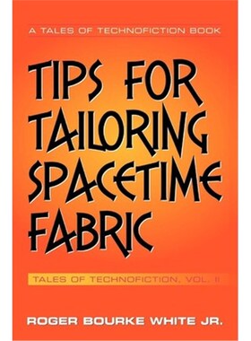 按需印刷不退不换Tips for Tailoring Spacetime Fabric[9781449040185]