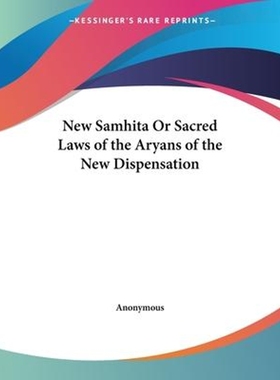 按需印刷New Samhita Or Sacred Laws of the Aryans of the New Dispensation[9780766175365]