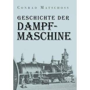 预订【德语】 Geschichte der Dampfmaschine:Ihre kulturelle Bedeutung, technische Entwicklung und