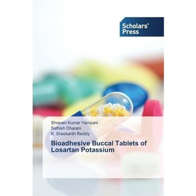 按需印刷Bioadhesive Buccal Tablets of Losartan Potassium[9783639513790]