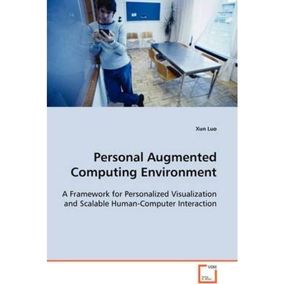 按需印刷不退不换Personal Augmented Computing Environment[9783639093117]