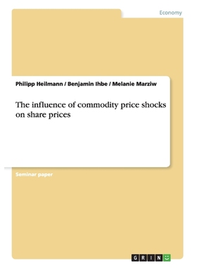 按需印刷The influence of commodity price shocks on share prices[9783656153634]