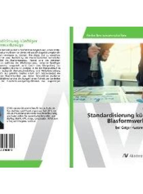 预订【德语】 Standardisierung künftiger Blasformwerkzeuge:bei Geiger Automotive GmbH