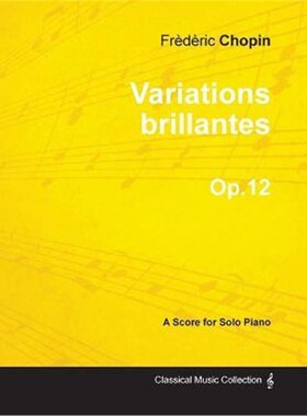 按需印刷不退不换Variations brillantes Op.12 - For Solo Piano[9781447474517]