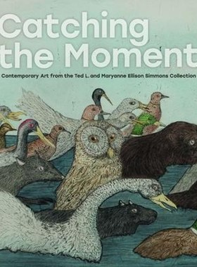 进口艺术 Catching the Moment: Contemporary Art from