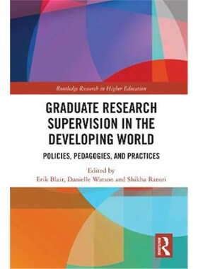 按需印刷不退不换Graduate Research Supervision in the Developing World:Policies, Pedagogies, and Practices[9780367243968]