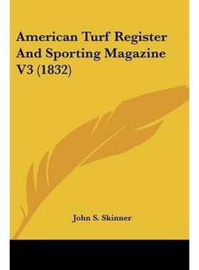 按需印刷American Turf Register And Sporting Magazine V3 (1832)[9781120144577]