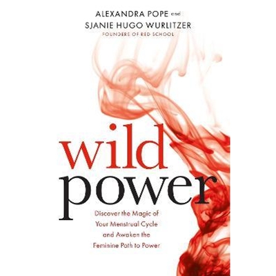 预订 Wild Power: Discover the Magic of Your Menstrual Cycle and  野性力量