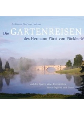 预订【德语】Die Gartenreisen des Hermann Furst von Puckler-Muskau[9783421038388]