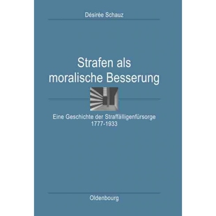 按需印刷不退不换DEG Strafen als moralische Besserung[9783486587043]