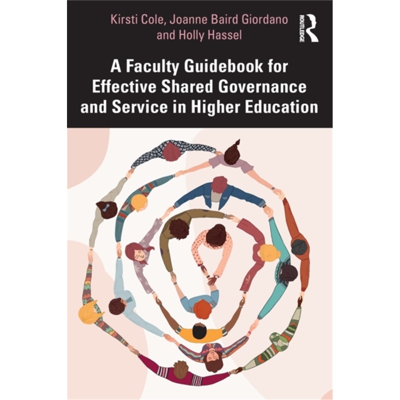 预订Faculty Guidebook for Effective Shared Governance and Service in Higher Educatio[9781032191706]
