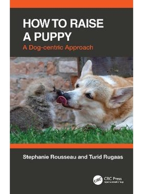 预订How to Raise a Puppy:A Dog-centric Approach
