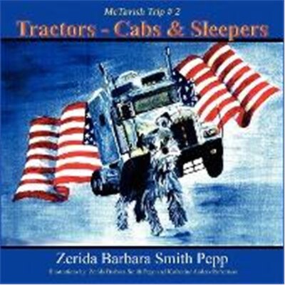【按需印刷】 Tractors - Cabs & Sleepers:(The McTavish Trips)