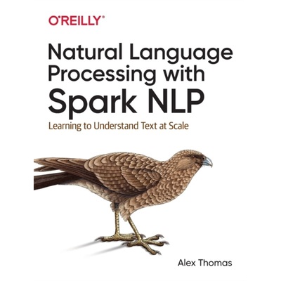 预订Natural Language Processing with Spark NLP[9781492047766]