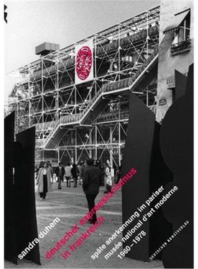预订【德语】 Deutscher Expressionismus in Frankreich:Späte Anerkennung im Pariser Musée national d'art moderne 1960-197