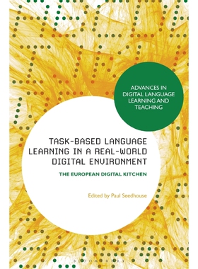 按需印刷不退不换Task-Based Language Learning in a Real-World Digital Environment[9781350082120]