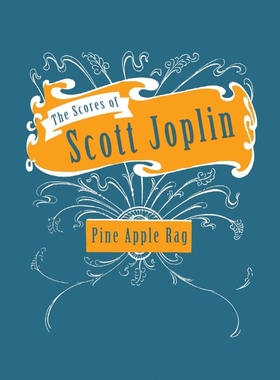 按需印刷The Scores of Scott Joplin - Pine Apple Rag - Sheet Music for Piano[9781528701907]