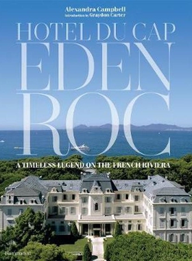 进口艺术 精装 Hotel du Cap-Eden-Roc: A Timeless Legend on the French Riviera 英文原版进口 Flammarion 【上海外文书店】
