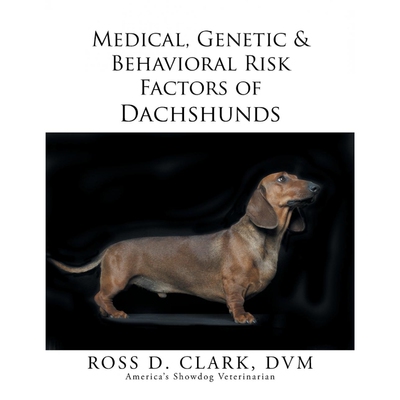 预订不退不换Medical, Genetic & Behavioral Risk Factors of Dachshunds