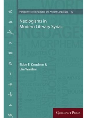 按需印刷不退不换Neologisms in Modern Literary Syriac[9781463239367]