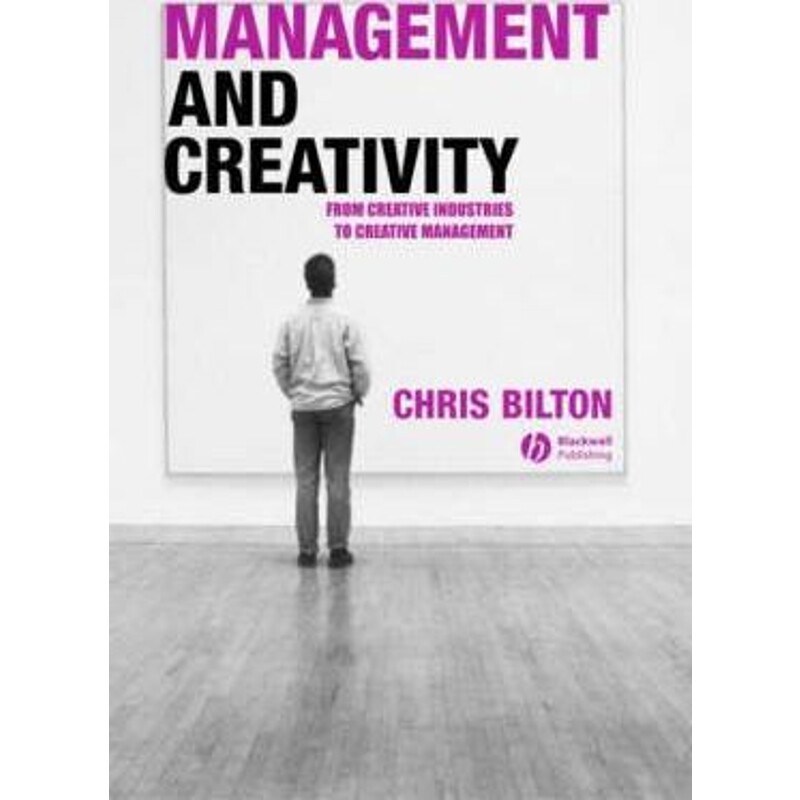 预订不退不换Management and Creativity - From Creative Industries to Creative Management