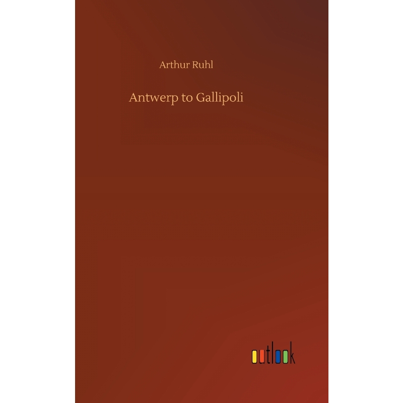 按需印刷Antwerp to Gallipoli[9783732669042] 书籍/杂志/报纸 文学小说类原版书 原图主图