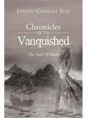 按需印刷Chronicles of the Vanquished:The Gold of Youth: The Gold of Youth[9781469187082]