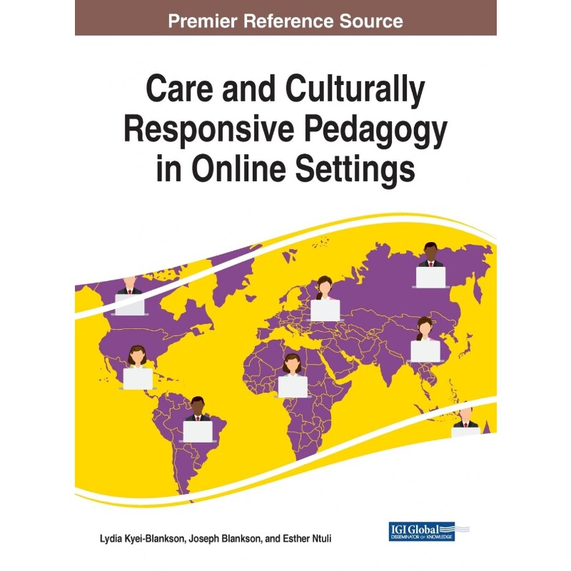 按需印刷不退不换Care and Culturally Responsive Pedagogy in Online Settings[9781522578024]