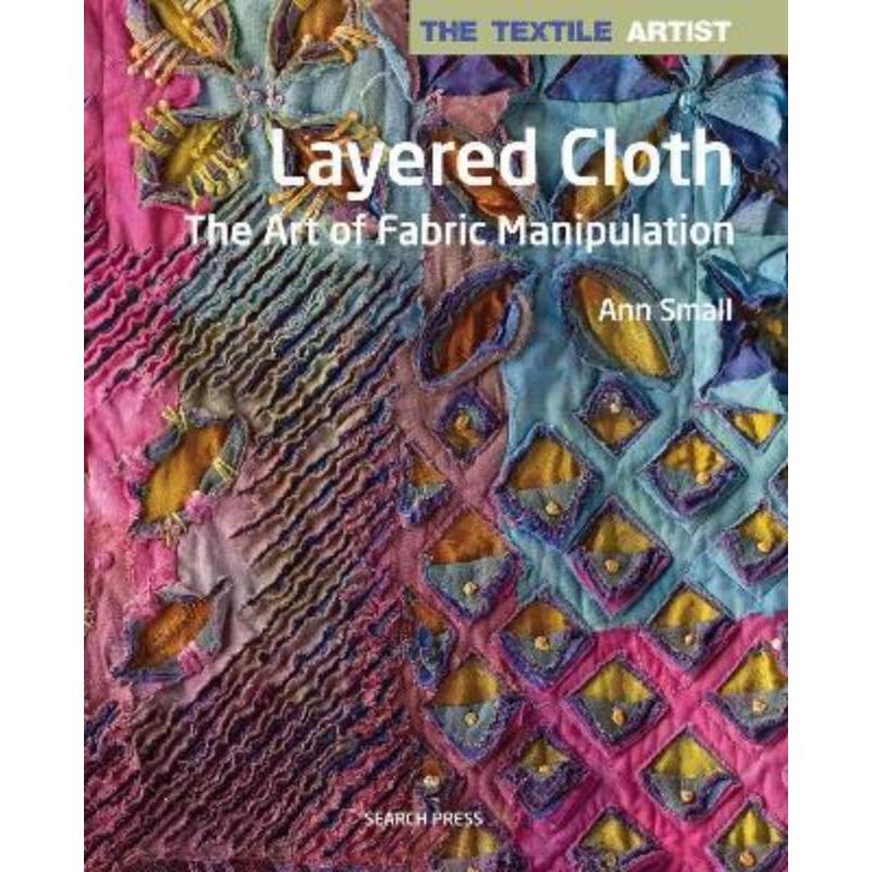 预订The Textile Artist: Layered Cloth:The Art of Fabric Manipulation