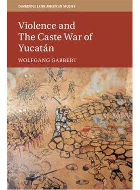 按需印刷Violence and the Caste War of Yucatan[9781108491747]