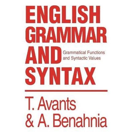 按需印刷English Grammar and Syntax:Grammatical Functions and Syntactic Values[9780595283156]