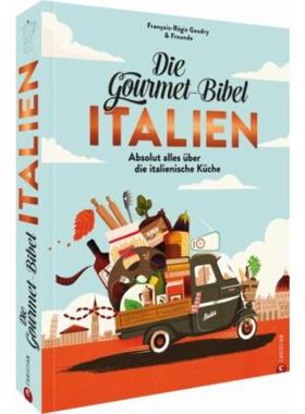 预订【德语】 Die Gourmet-Bibel Italien:Absolut alles über die italienische Küche