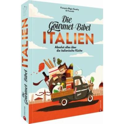 预订【德语】 Die Gourmet-Bibel Italien:Absolut alles über die italienische Küche