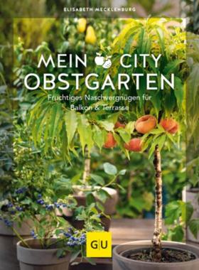 预订【德语】 Mein City-Obstgarten:Fruchtiges Naschvergnügen für Balkon & Terrasse