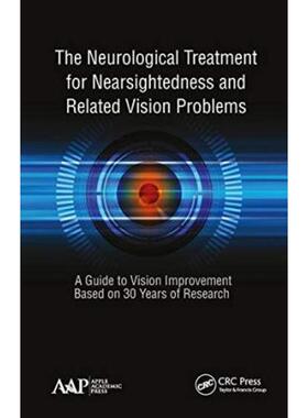 预订不退不换The Neurological Treatment for Nearsightedness and Related Vision Problems:A Guide to Vision Improvement Bas
